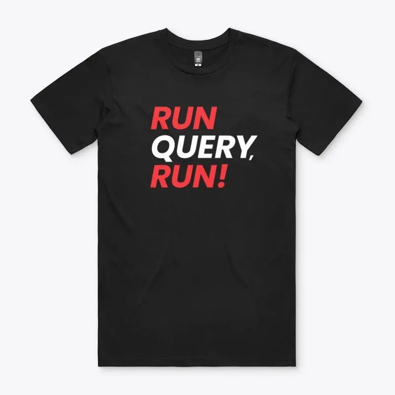 Run Query, Run!